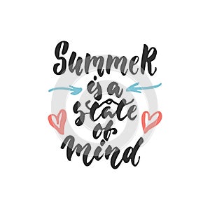 Summer is a state of mind - hand drawn lettering quote on the white background. Fun brush ink inscription for