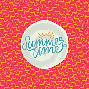 Summer time hand lettering text. Calligraphy poster with a trendy 90s memphis pattern.