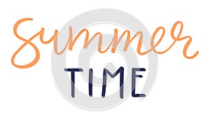 Summer time handwritten typography, hand lettering quote, text.