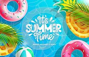 Summer time vector background. It\'s summer time text with beach ball, pineapple and donut floater in pool background.