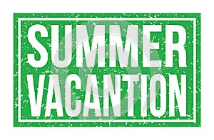 SUMMER VACANTION, words on green rectangle stamp sign