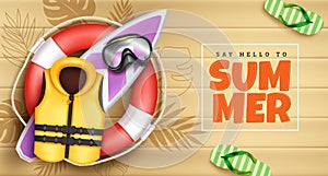 Summer vector design. Hello summer greeting text with lifebuoy, life jacket and goggles for tropical holiday season vacation.