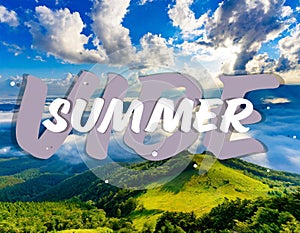 Summer Vibe concept with text on blue sky and white clouds background