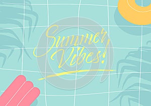 Summer Vibes. Calligraphic inspirational quote poster on tropical summer swimming pool background.