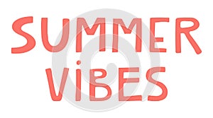 Summer vibes handwritten typography, hand lettering quote, text.