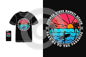 Summer vibes Hawaii beach t shirt design silhouette retro vintage style