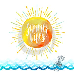 Summer vibes - Summer holidays greeting card. Handwritten calligraphy on a watercolor sun with multicolored sunburst