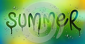 Summer word drawn on a window, water rain drops or condensate macro over blurred green background, vector 3d realistic transparent