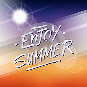 Summertime background with handwritten phrase Enjoy Summer.