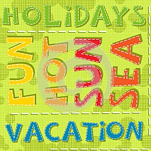 Summertime holidays vacation fun hot sun sea color