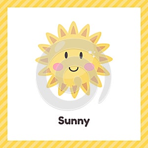 Sun. Cute weather sunny for kids. Flash card for learning with children in preschool, kindergarten and school.