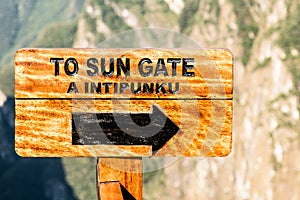 The sun gate sign. Machu Picchu, Cusco, Peru, South America.