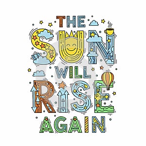 The Sun Will Rise Again - Inspirational Typography