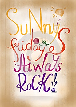 Sunny Fridays always rock hand drawing colorful