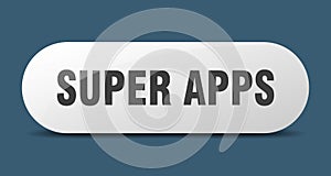 super apps button. super apps sign. key. push button.