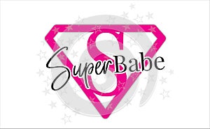 Super Babe Vector, Wording Design, Lettering, T-Shirt Design, Poster Design Super Symbol