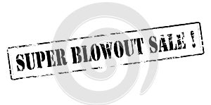 Super blowout sale