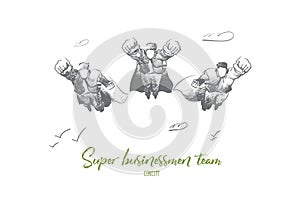 Super businessman team concept. Hand drawn isolated vector.