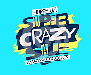 Super crazy sale, amazing discounts banner