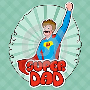 Super Dad for Father's Day celebration.