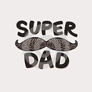 Super Dad Lettering. Fathers Day Greeting Card. Cute Hand-Drawn Letters. Superhero daddy beige badge. Vector