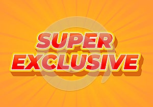 Super exclusive. Text effect in 3D look. Red color. Yellow background
