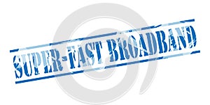 Super fast broadband blue stamp