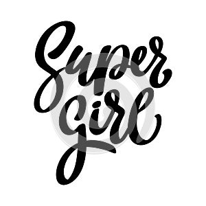 Super girl. Lettering phrase isolated on white