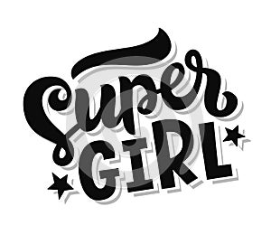 Super Girl lettering poster. Motivational quote