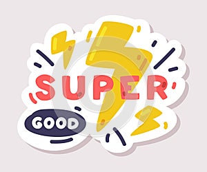 Super Good Positive Sticker Design with Lightning and Saying Vector Illustration
