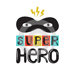 Super Hero - cute and fun kids lettering. Hand drawn color vector text. Perfect for baby prints and nursery posters