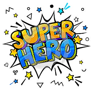 Super hero message in sound speech bubble