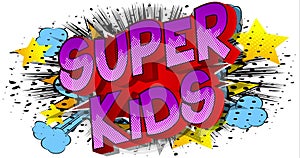 Super Kids Comic book style text.