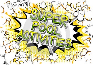 Super Pool Activities - Comic book style words.