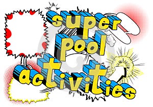 Super Pool Activities - Comic book style words.