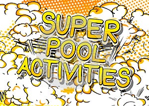 Super Pool Activities - Comic book style words.