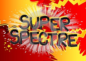 Super Spectre Comic book style cartoon words