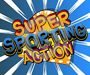 Super Sporting Action - Comic book style text.