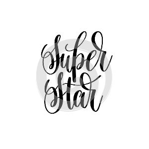 Super star black and white hand lettering inscription positive q