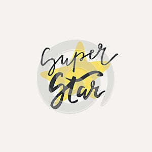 Super star postcard. Modern brush calligraphy with star in vector.