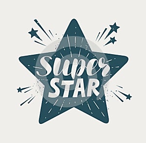 Super star, typographic design. Lettering vector illustration