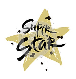 Super star vector lettering illustration. Hand drawn phrase. Handwritten modern brush