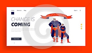 Superfamily, Parent and Child Relations Landing Page Template. Happy Family Dad and Son Characters in Superhero