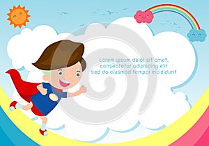 Superhero kid on background,Template for advertising brochure,your text ,Cute little Superhero Children`s, Kids and frame