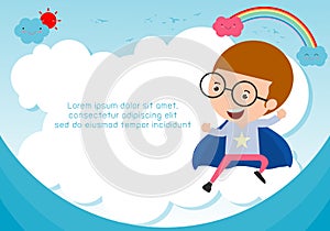Superhero kid on background,Template for advertising brochure,your text ,Cute little Superhero Children`s, Kids and frame