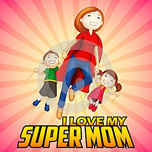 Supermom with kids in Happy Mother's Day card