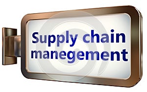 Supply Chain Management on billboard background