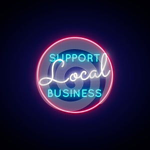 Support local business neon sign.