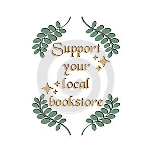 Support your local bookstore sign for bookshop. Small business support