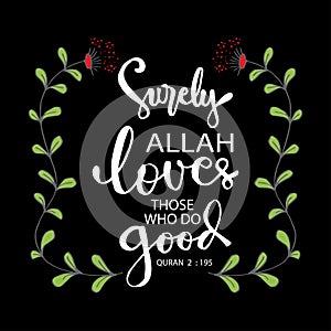 Surely Allah loves those who do good. Allah love. photo